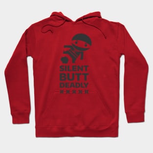 Silent Butt Deadly Hoodie